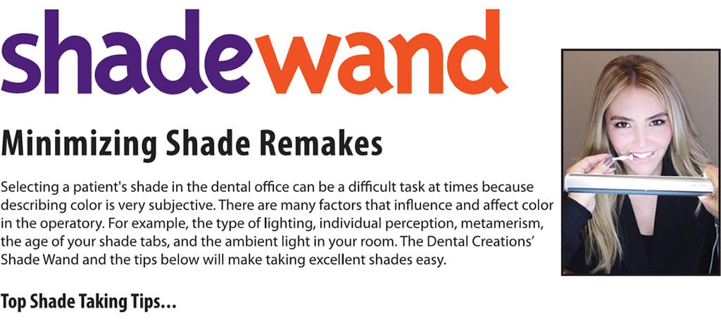 Dental Creations Ltd - Shade Wand - Minimizing Shade Remakes